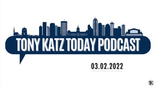 SOTU Review and The Ukraine Invasion — Tony Katz Today Podcast
