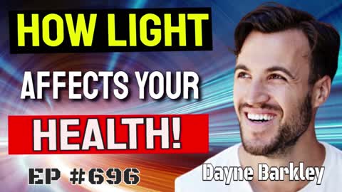 Dayne Barkley - Light Affects Your Health More Than Food Does!