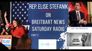 Elise Stefanik joins Matthew Boyle on Breitbart News Saturday Radio. 05.08.21