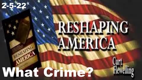 What Crime? | Reshaping America 2-5-22