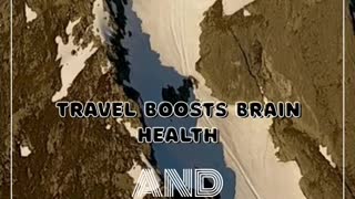Psychological fact. Travel boost's your mental health