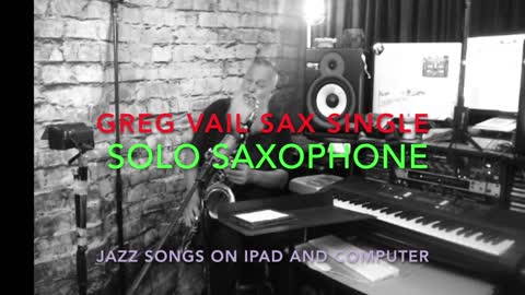 Greg Vail Jazz Sax Single - Favorite Jazz Standards