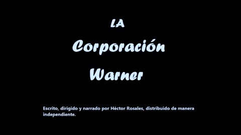 Documental: La Corporación Warner - Parte II - Los fariseos hermanos Varna