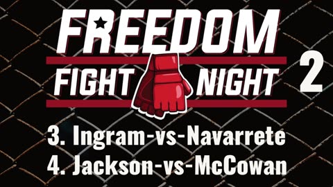 Bout 3. Ingram vs. Navarrete and Bout 4. Jackson vs. McCowan | Freedom Fight Night 2
