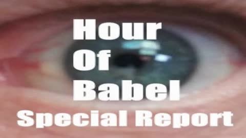Hour of Babel - Special Report Tuesday, Jan 25, 2022