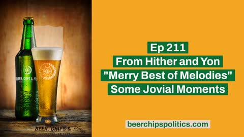Ep 211 - From Hither and Yon - "Merry Best of Melodies" - Some Jovial Moments