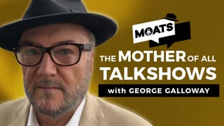 MOATS Ep 160 with George Galloway