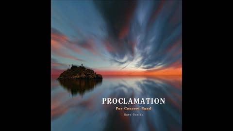 PROCLAMATION - (Contest/Festival Concert Band Music)
