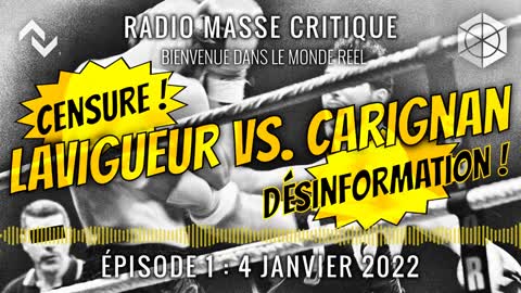 Censure et désinformation : Lavigueur vs. Carignan – RADIO MASSE CRITIQUE #1 – 4 janvier 2022