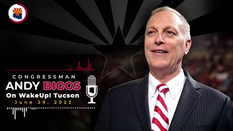 Rep. Biggs on Wake Up! Tucson Discusses the Partisan Jan 6 Committee Hearings