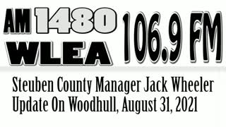 Steuben Co Manager Jack Wheeler, August 31, 2021, Update On Woodhull