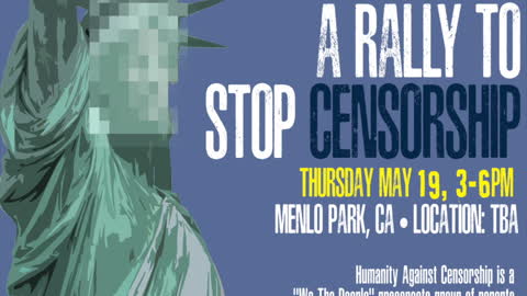 Humanity Against Censorship Presents: A Rally To Stop Censorship