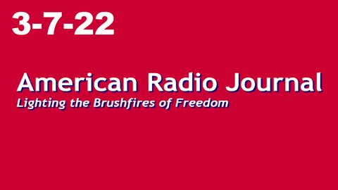 American Radio Journal 3-7-22