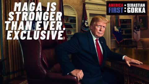"MAGA is stronger than ever." EXCLUSIVE - Donald Trump with Sebastian Gorka on AMERICA First
