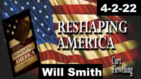 Will Smith | Reshaping America 4-2-22