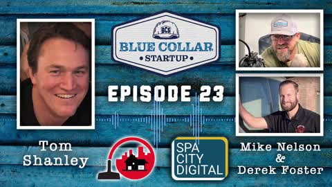 Blue Collar StartUp - Episode 23: Tom Shanley (Daigle Cleaning Systems of Westchester)