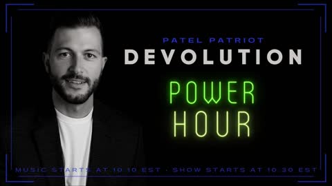 Devolution Power Hour - Episode 80 - With Patrick Gunnels and Burning Bright - 9/3/22