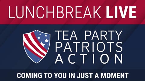 Tea Party Patriots Action LIVE - 4/3/23