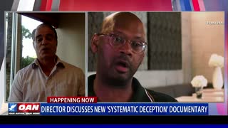 Part 1: Director discusses new ‘Systematic Deception’ documentary