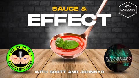 Sauce and Effect Ep 20 - Fri 7:30 PM ET -