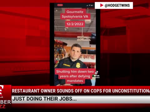 Watch: Restaurant Owner SOUNDS OFF On Cops For Unconstitutional Shutdown