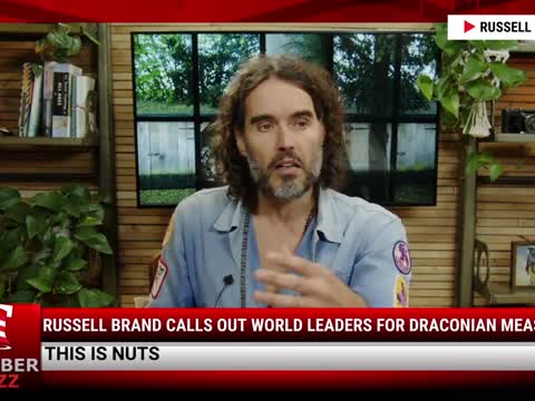 Watch: Russell Brand Calls Out World Leaders For Draconian Measures