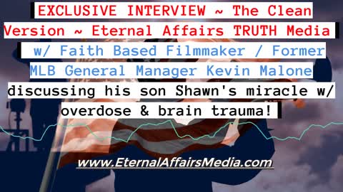 Interview with Filmmaker Kevin Malone - A True Story About Being Healed From Traumatic Brain Injury