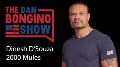 The Dan Bongino Show with Dinesh D'Souza