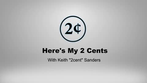 Here's My 2 Cents with Keith Sanders