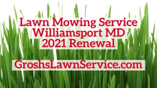 Lawn Mowing Service Williamsport MD Renewal 2022