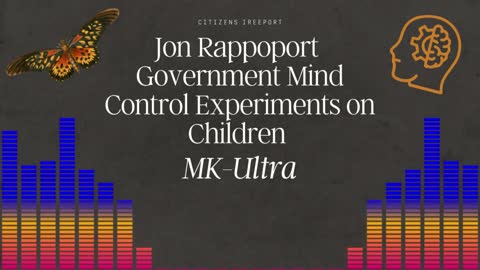 Mind Control MKULTRA of Children: Dr. Green, Gottlieb & Jolly West Connections