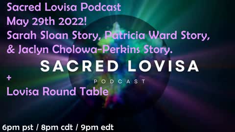 Sacred Lovisa Podcast May 29th 2022 Promo
