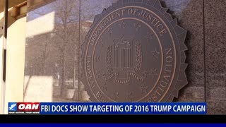 FBI docs show targeting on 2016 Trump campaign