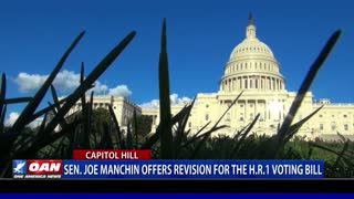 Sen. Manchin offers revision for the H.R. 1 voting bill