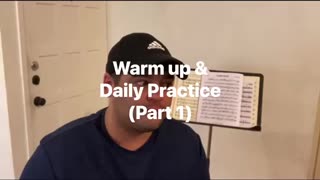 Daily warm up and practice (part 1)