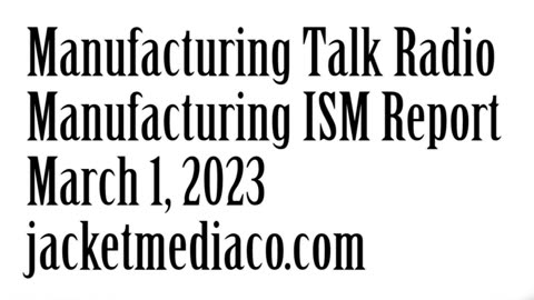 Manufacturing Talk Radio, March 1, 2023