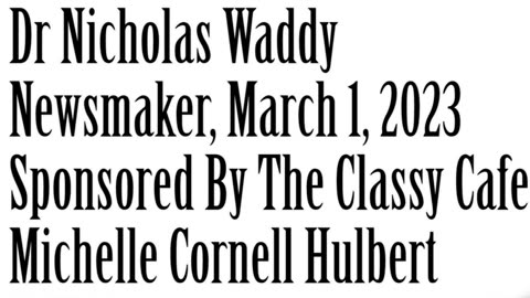 Wlea Newsmaker, March 1, 2023, Dr Nicholas Waddy