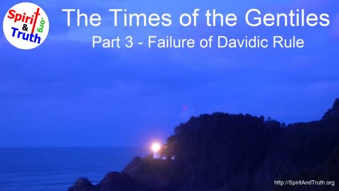 Times of the Gentiles, Part 3: Failure of David Rule (Jeremiah 22:24-30)