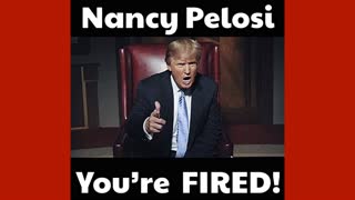 Nancy Pelosi FIRED Video Meme