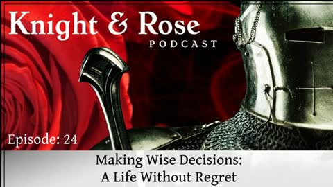 Making Wise Decisions: A Life Without Regret
