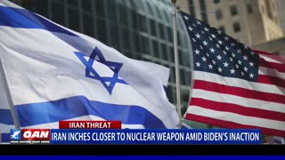 Iran inches closer to nuclear weapon amid Biden's inaction