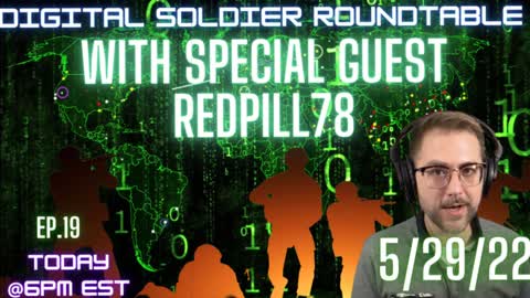 The Digital Soldier Roundtable with Special Guest REDPILL78! -episode19-