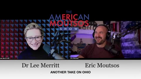 Another Take on Ohio - Dr. Lee Merritt and Eric Moutsos