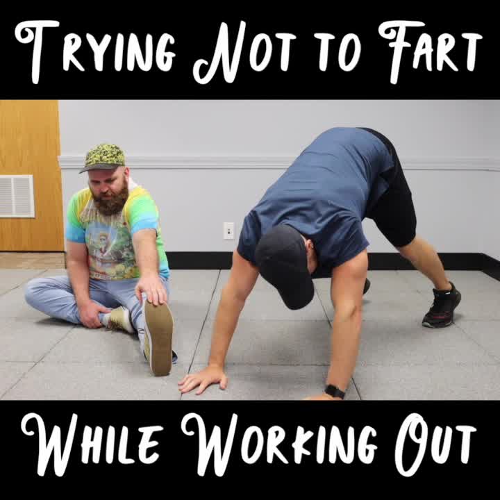 Trying Not to Fart While Working Out