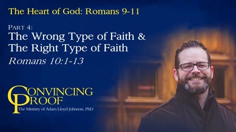 The Wrong Type of Faith and the Right Type of Faith (The Heart of God Part 4)