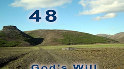 God's Will - Verse 48. Explaining and being [2012]