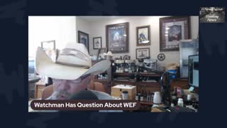 Watchman Has a Question About World Economic Forum
