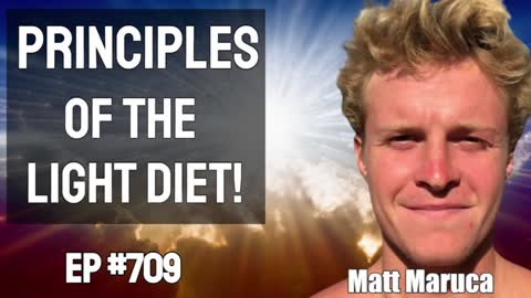 Matt Maruca - The Light Diet! Is Light More Important Than Food?