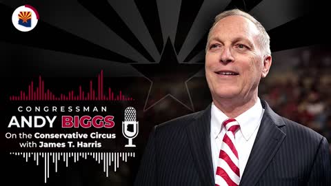 Rep. Biggs Talks Border Crisis & Partisan Jan 6 Committee on the Conservative Circus with James T.