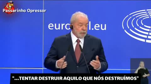 Lula informa que destruiu o Brasil